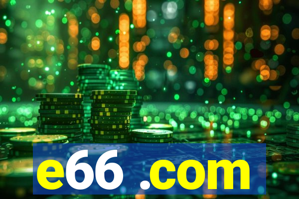 e66 .com